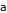 a